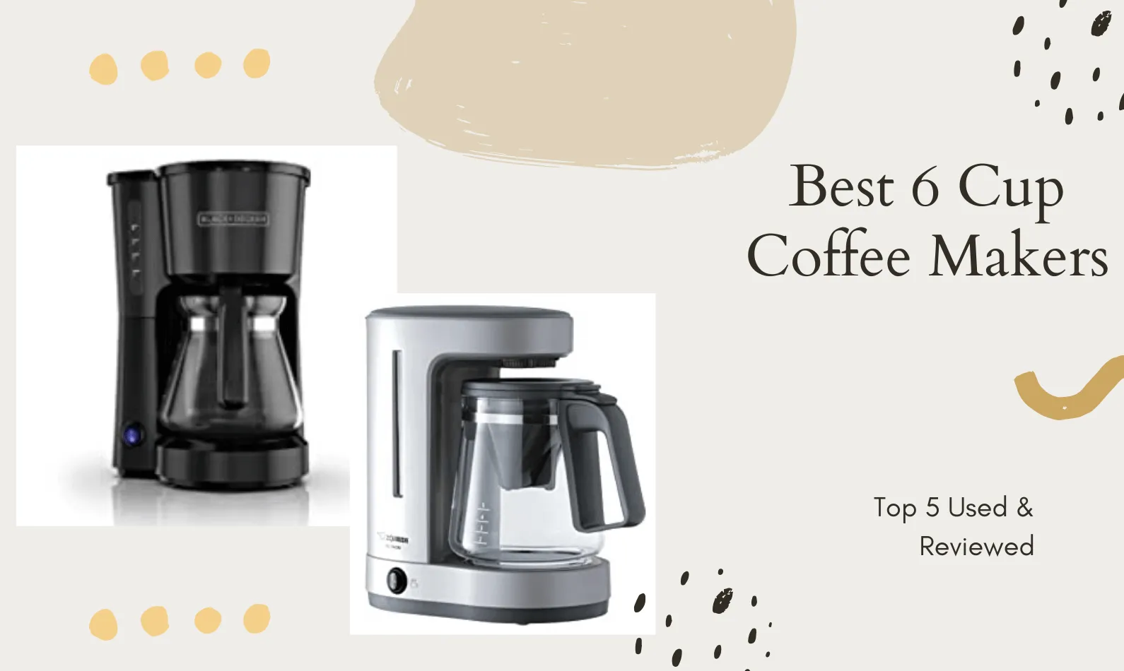 Best 6 Cup Coffee Makers [CURRENT_YEAR]: Top 5 Used & Reviewed