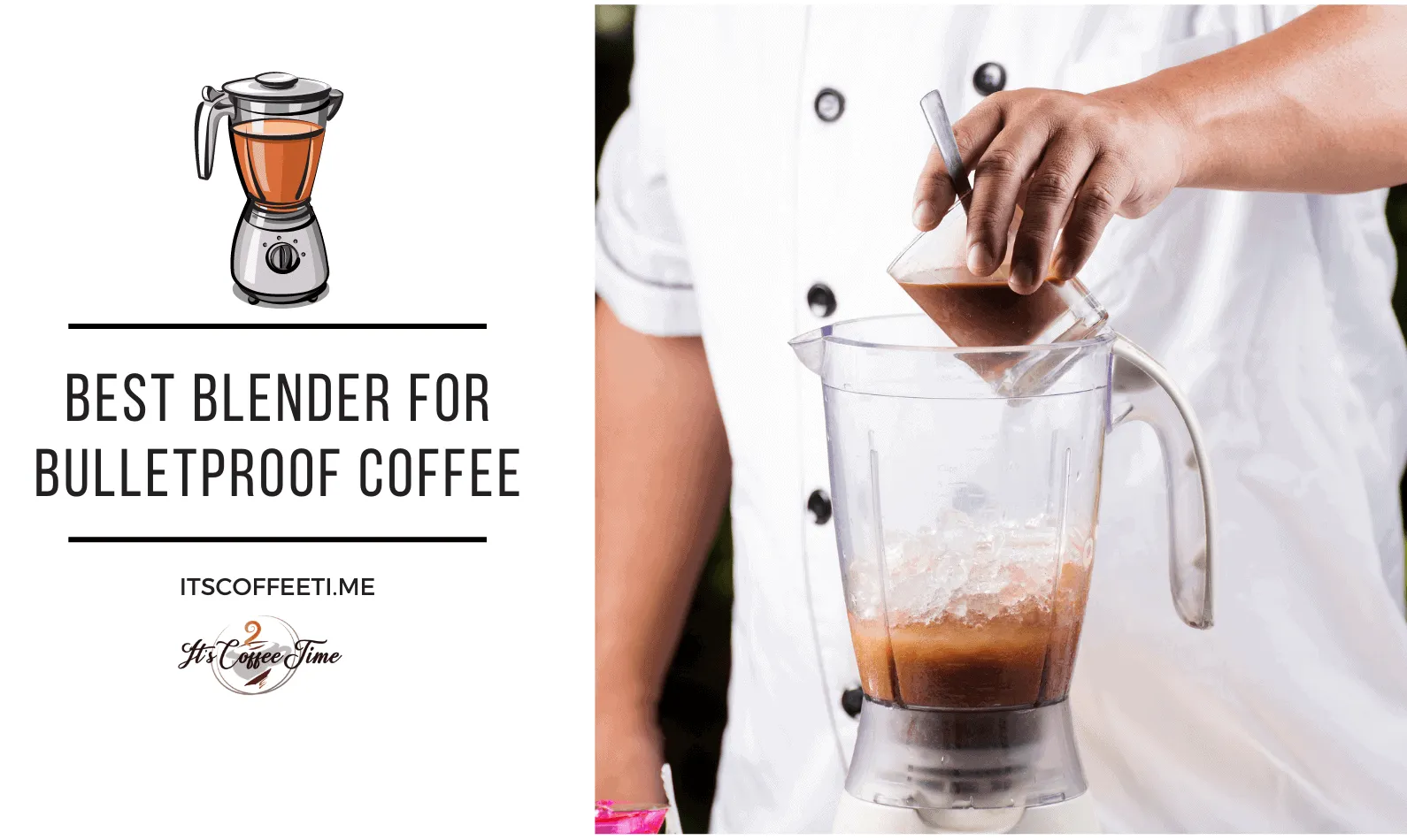Best Blender for Bulletproof Coffee [CURRENT_YEAR]: Top Picks Reviewed