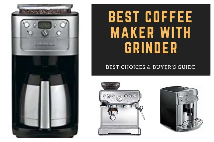Best Coffee Maker with Grinder [CURRENT_YEAR]: Expert Reviews with Ratings