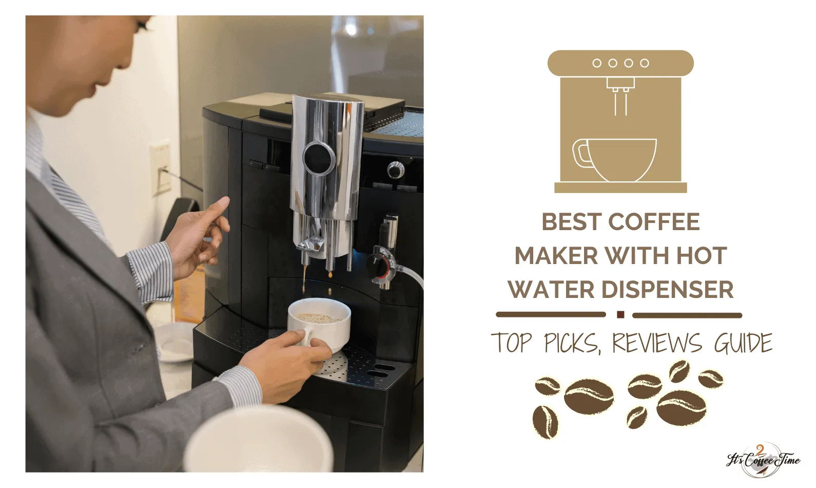 Best Coffee Maker with Hot Water Dispenser: Buyers Guide [CURRENT_YEAR]