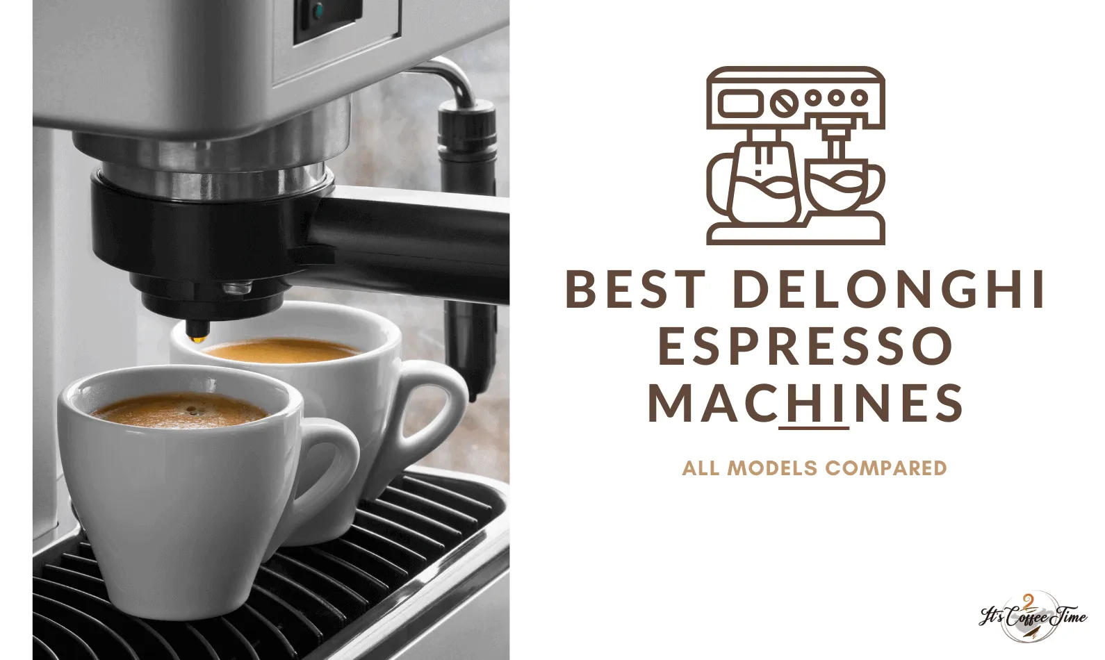 Best Delonghi Espresso Machines [CURRENT_YEAR]: All Models Compared