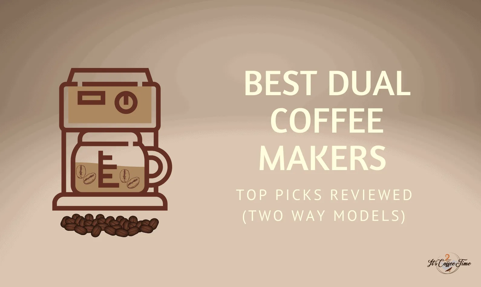 Best Dual Coffee Makers [CURRENT_YEAR]: Top Picks Reviewed (Two Way Models)