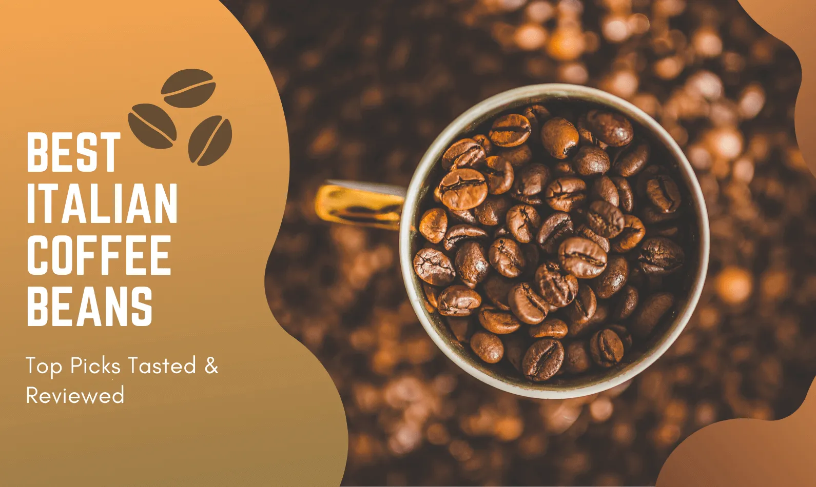 Best Italian Coffee Beans [CURRENT_YEAR]: Top Picks Tasted & Reviewed