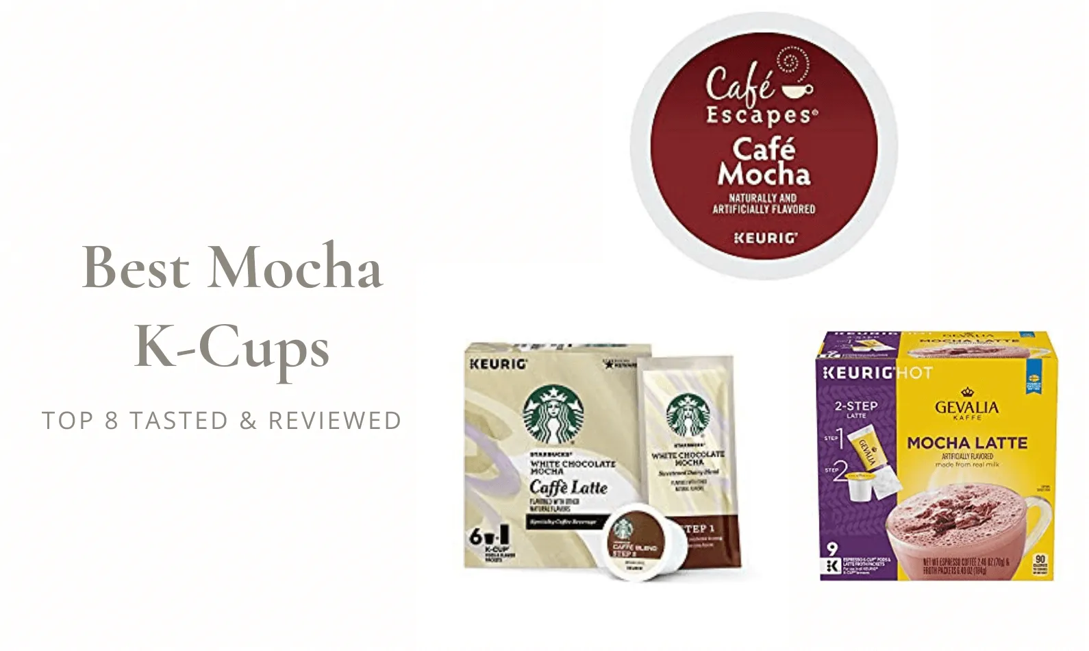 Best Mocha K-Cups [CURRENT_YEAR]: Top 5 Tasted & Reviewed