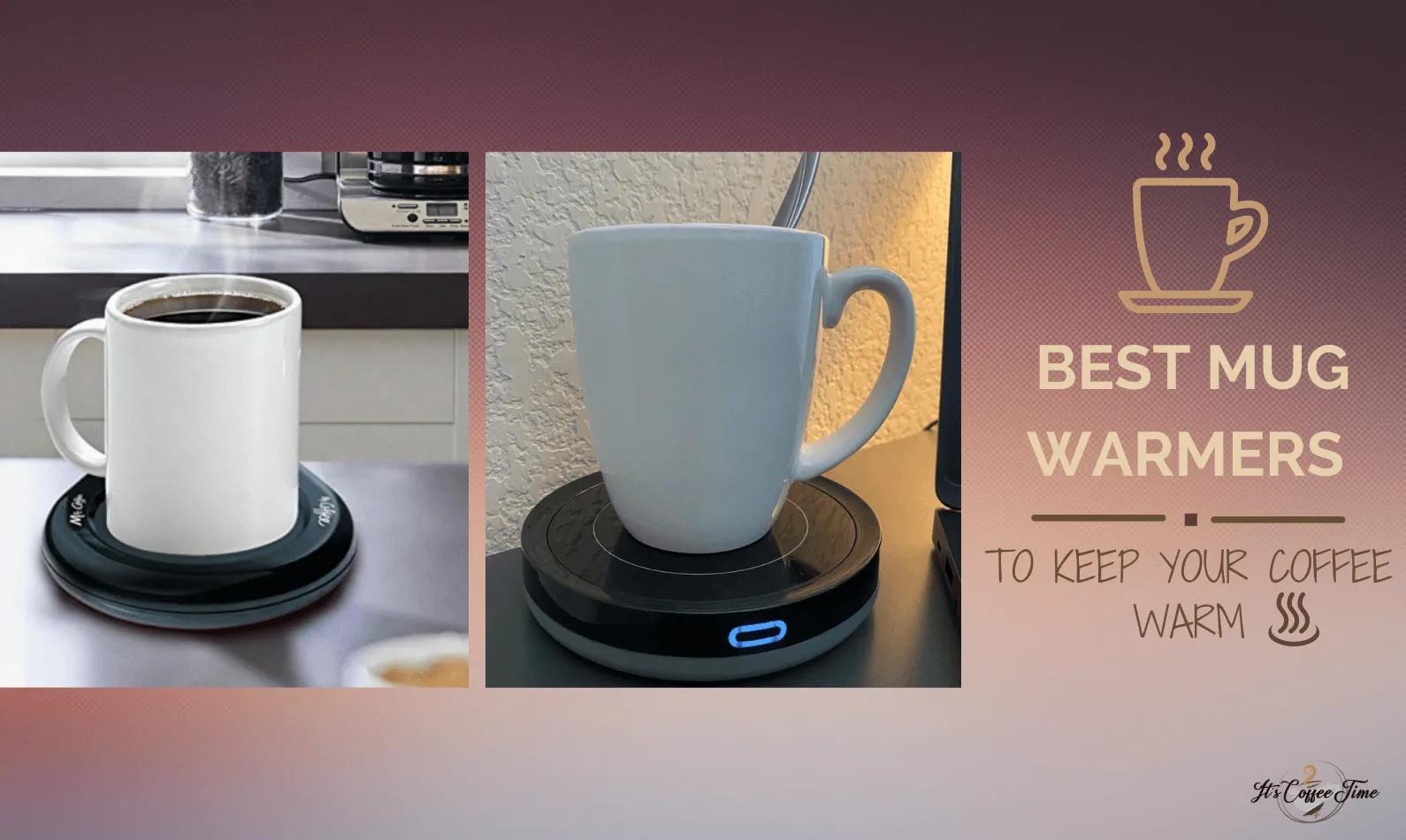 Best Mug Warmers [CURRENT_YEAR]: To Keep Your Coffee Warm