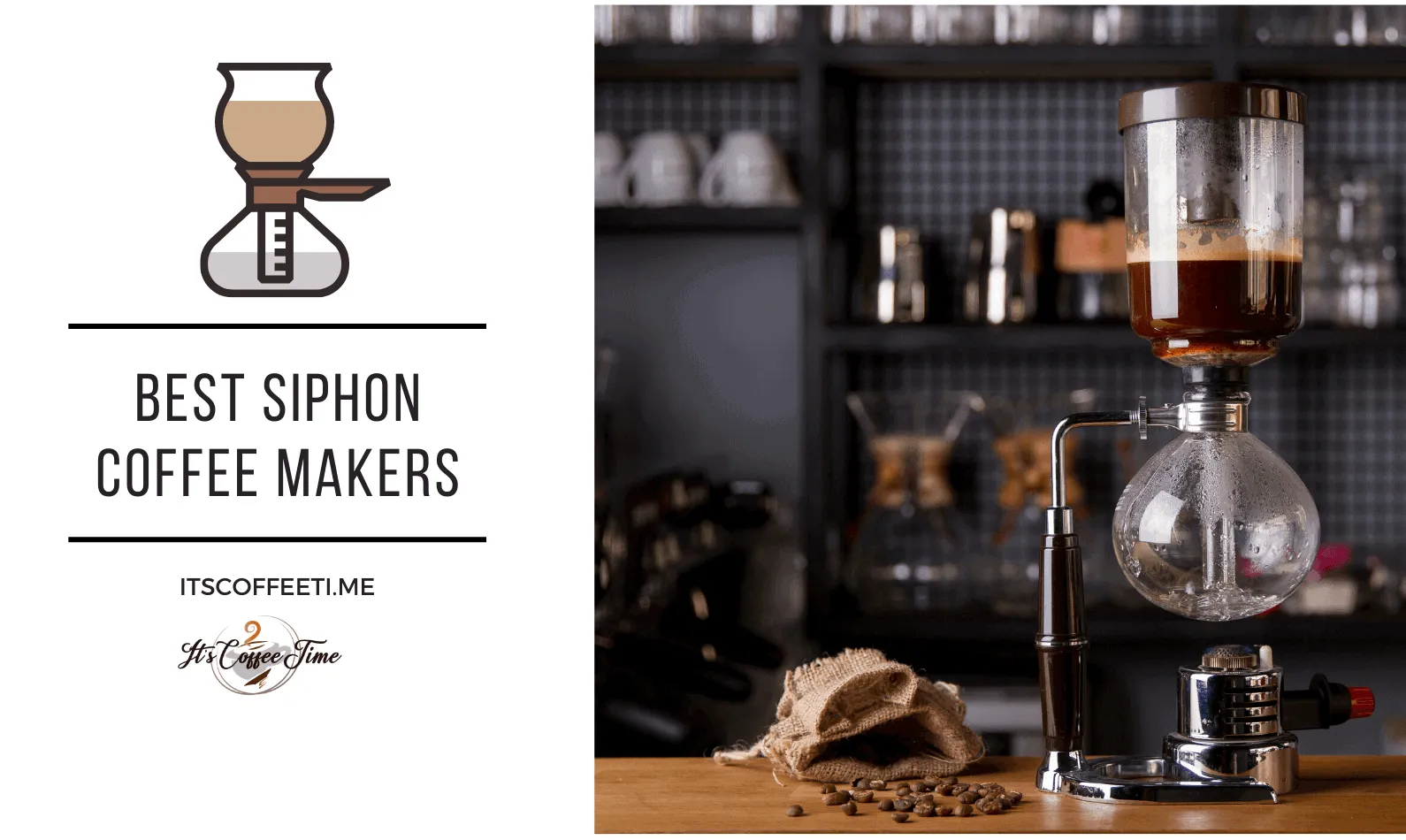 Best Siphon Coffee Makers (Vacuum Coffee Brewers) [CURRENT_YEAR]