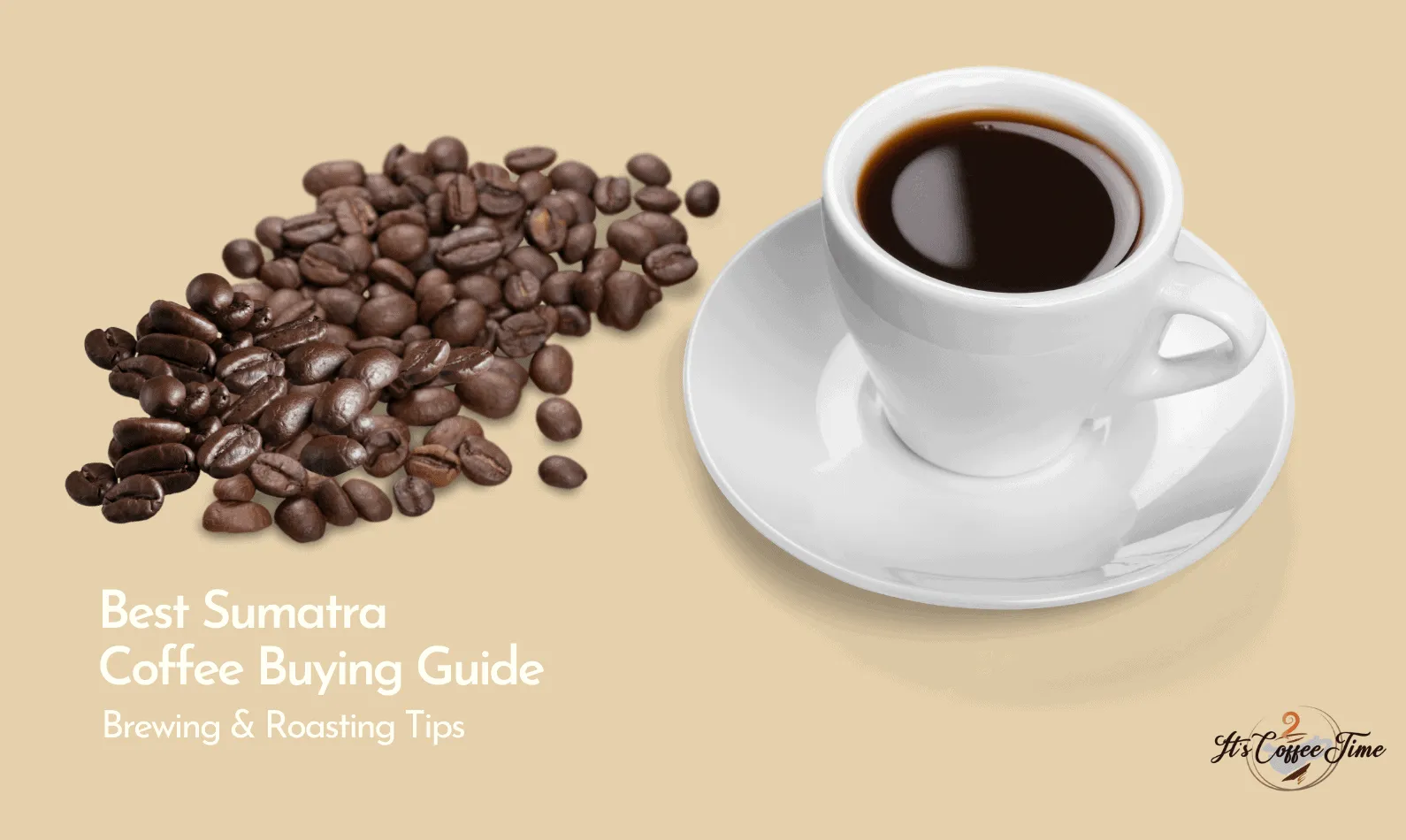 Best Sumatra Coffee Brands Buying Guide [CURRENT_YEAR]: Brewing & Roasting Tips