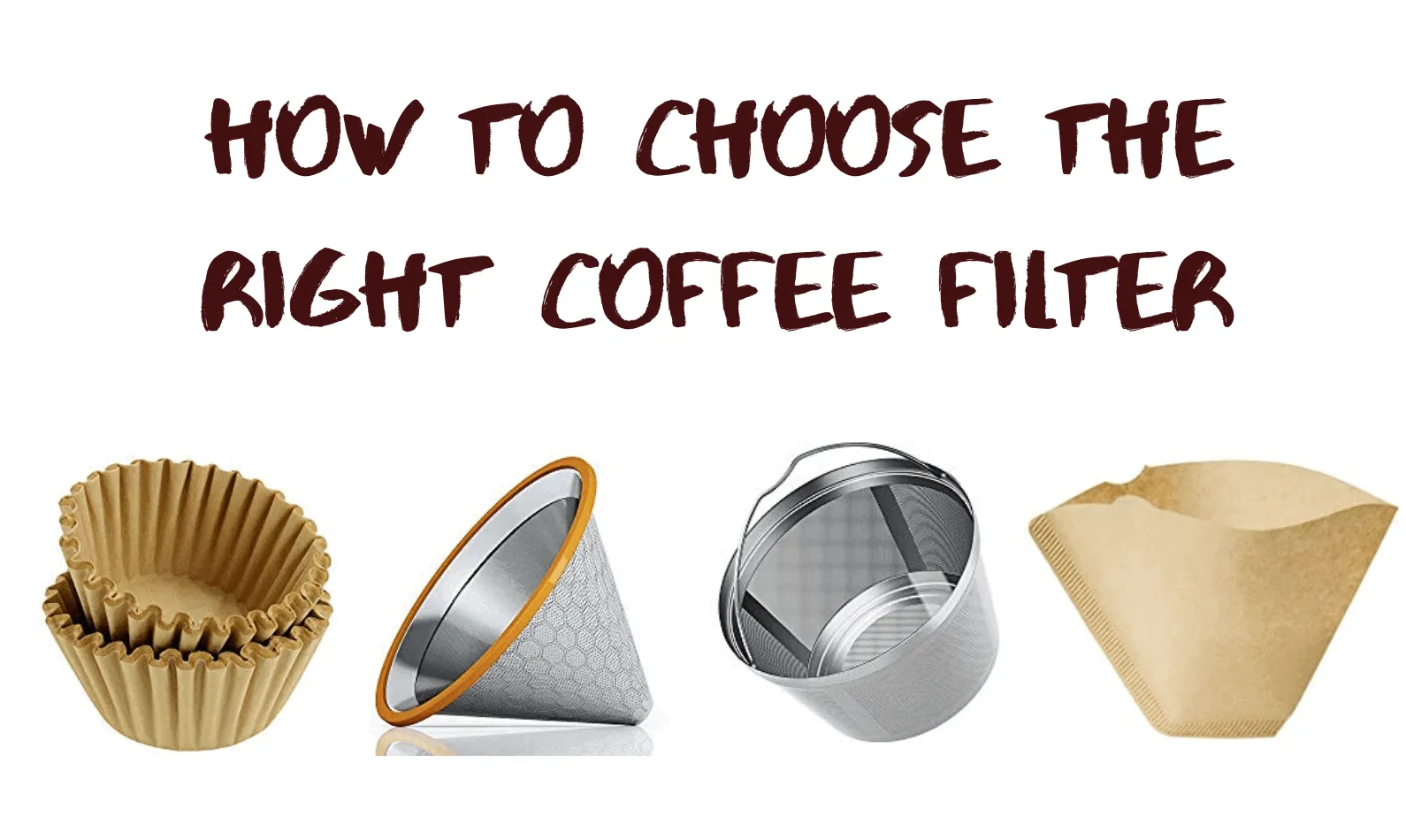 How to Choose The Right Coffee Filter? Complete Buying Guide