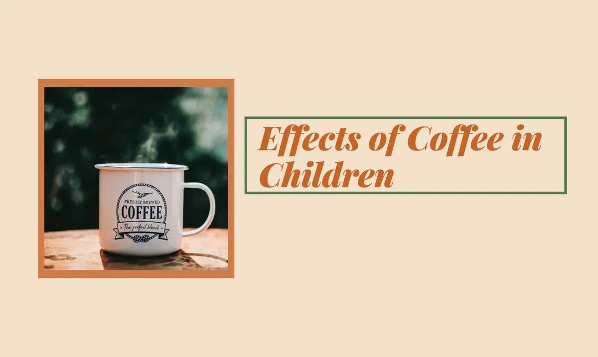 Effects of Coffee in Children