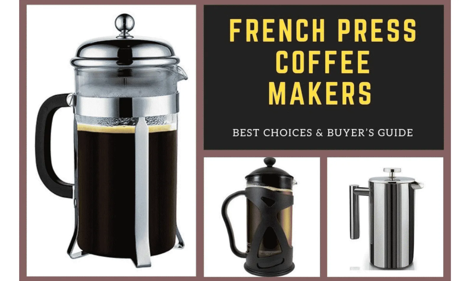 Best French Press Coffee Makers [CURRENT_YEAR]: Buyers’ Guide with Recommendation