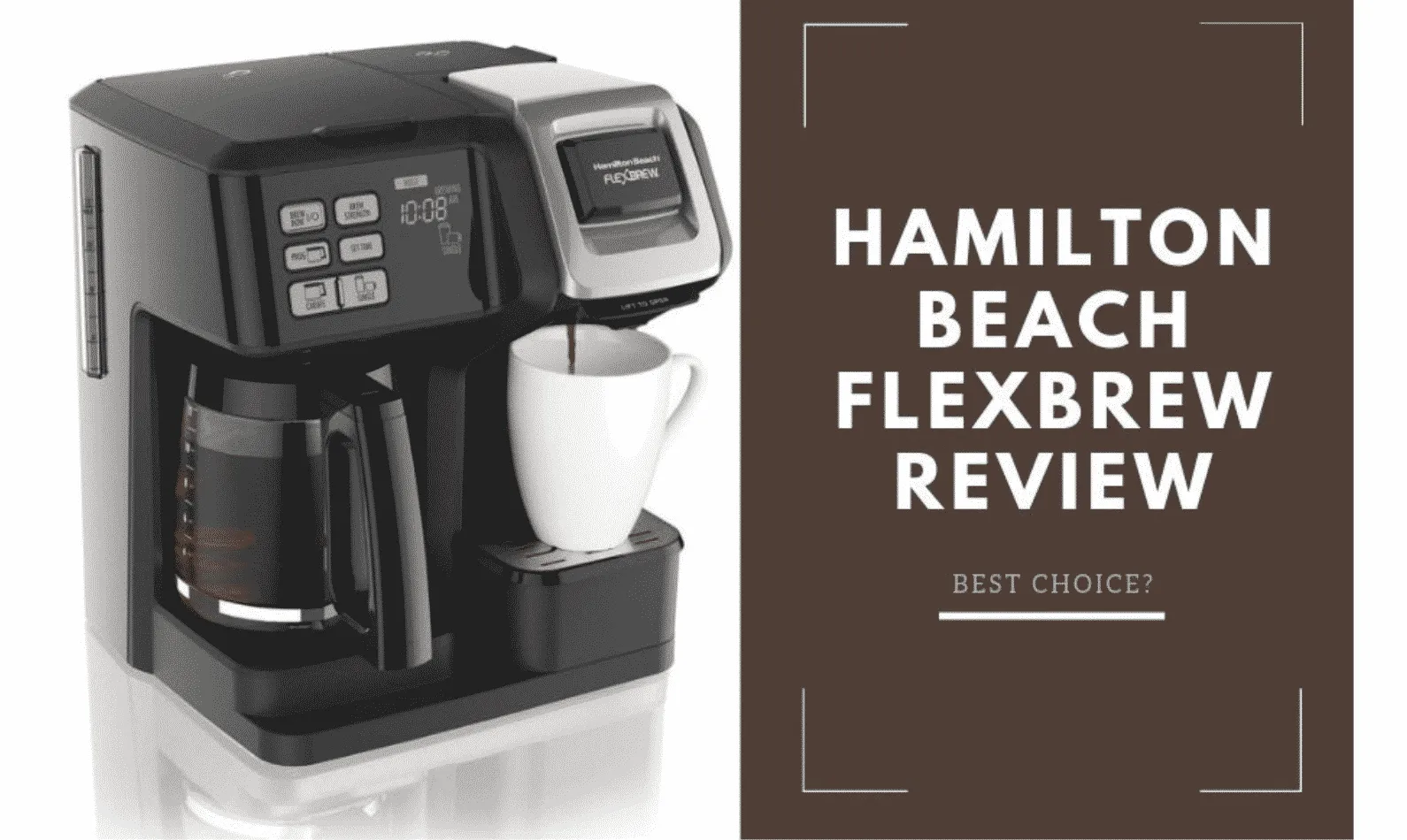 Hamilton Beach FlexBrew Review [CURRENT_YEAR]: Best Choices?