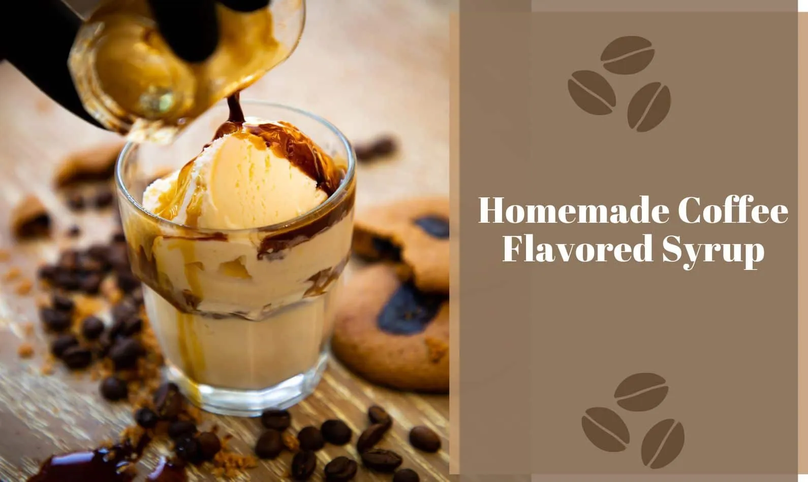 How to Make Delicious Homemade Coffee Flavored Syrup