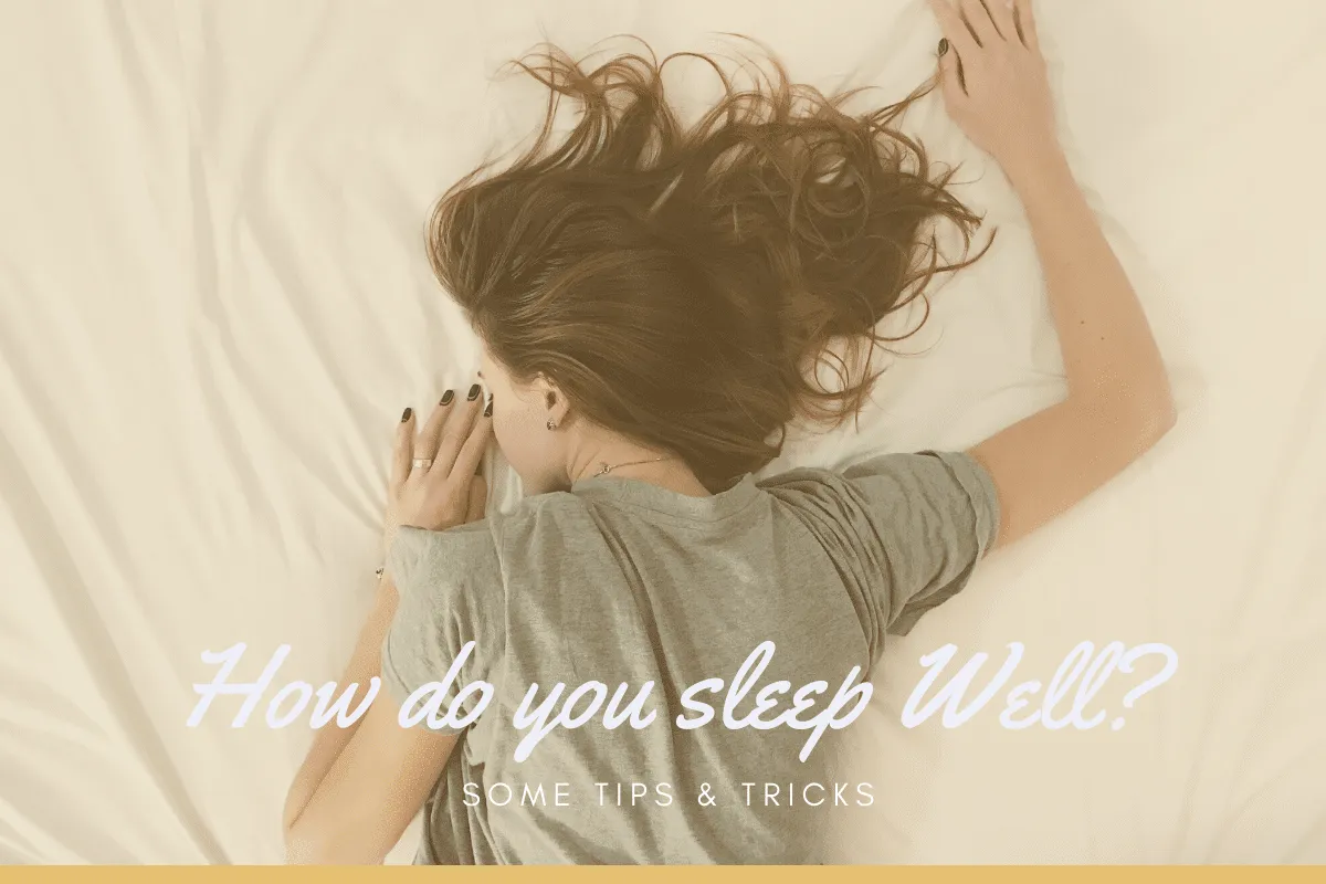 How do you sleep Well