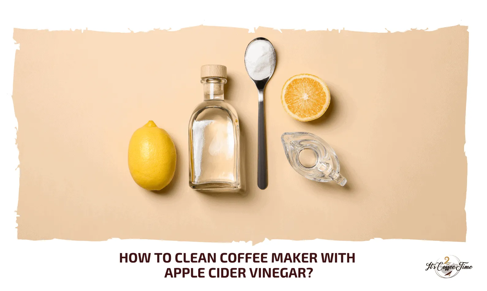 How to Clean Coffee Maker with Apple Cider Vinegar?