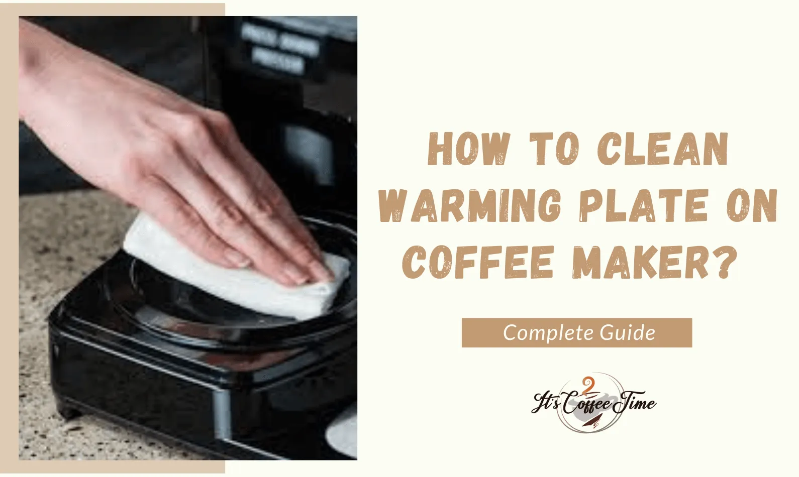 How to Clean Warming plate on Coffee Maker? Complete Guide