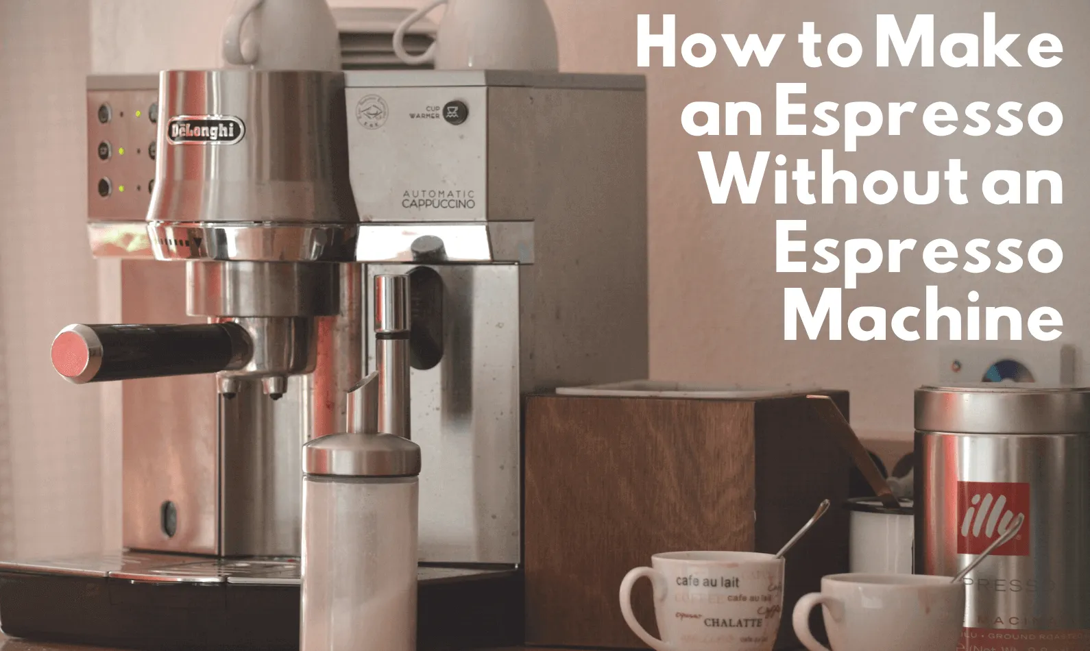 How to Make An Espresso Without An Espresso Machine