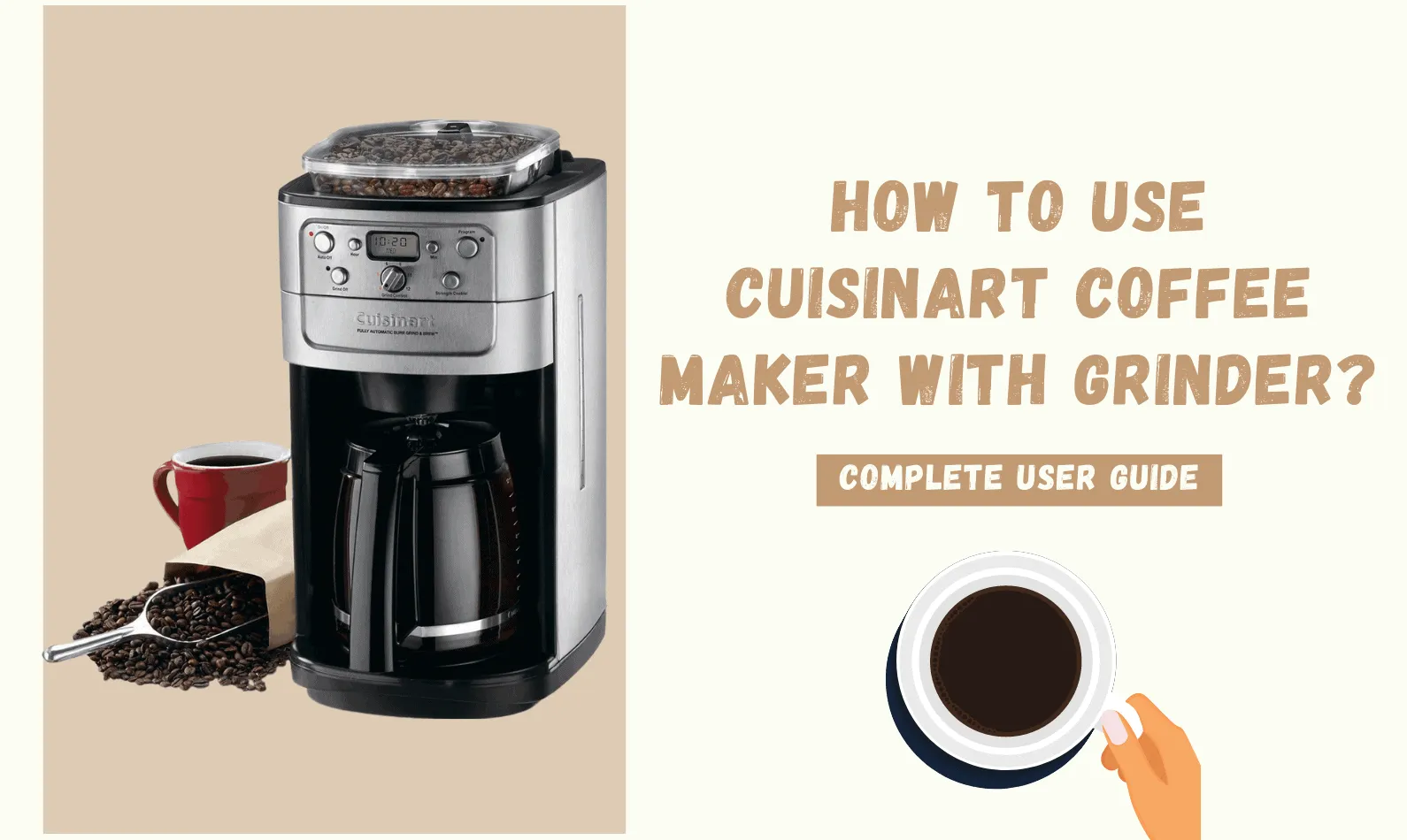 How to use Cuisinart Coffee Maker with Grinder? Complete User Guide