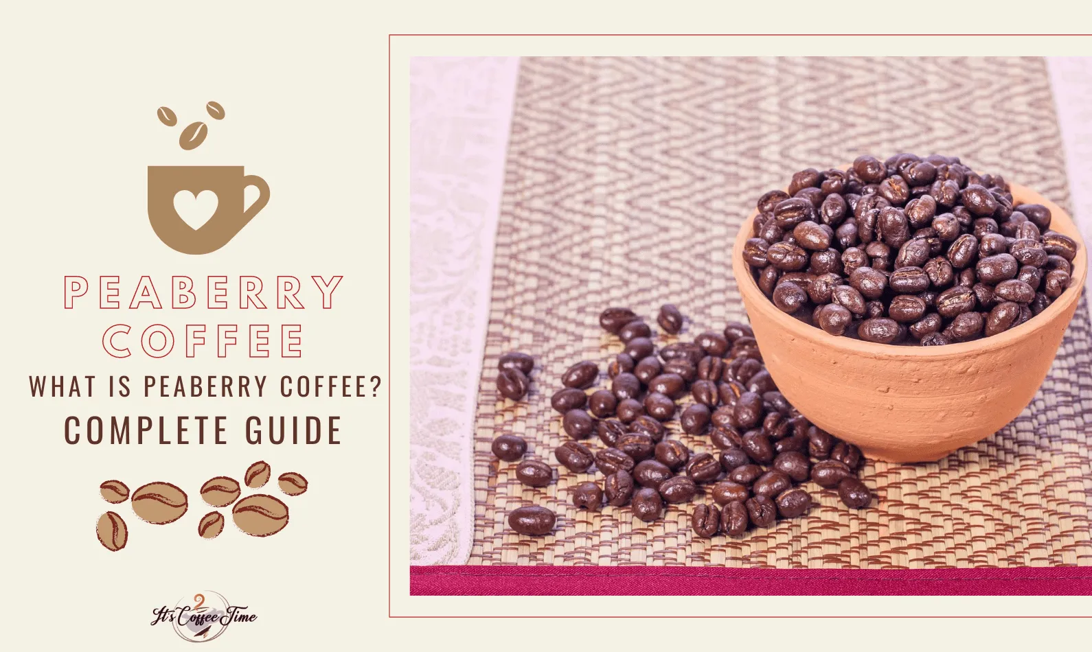 What is Peaberry Coffee? What Makes it Special? Complete Guide