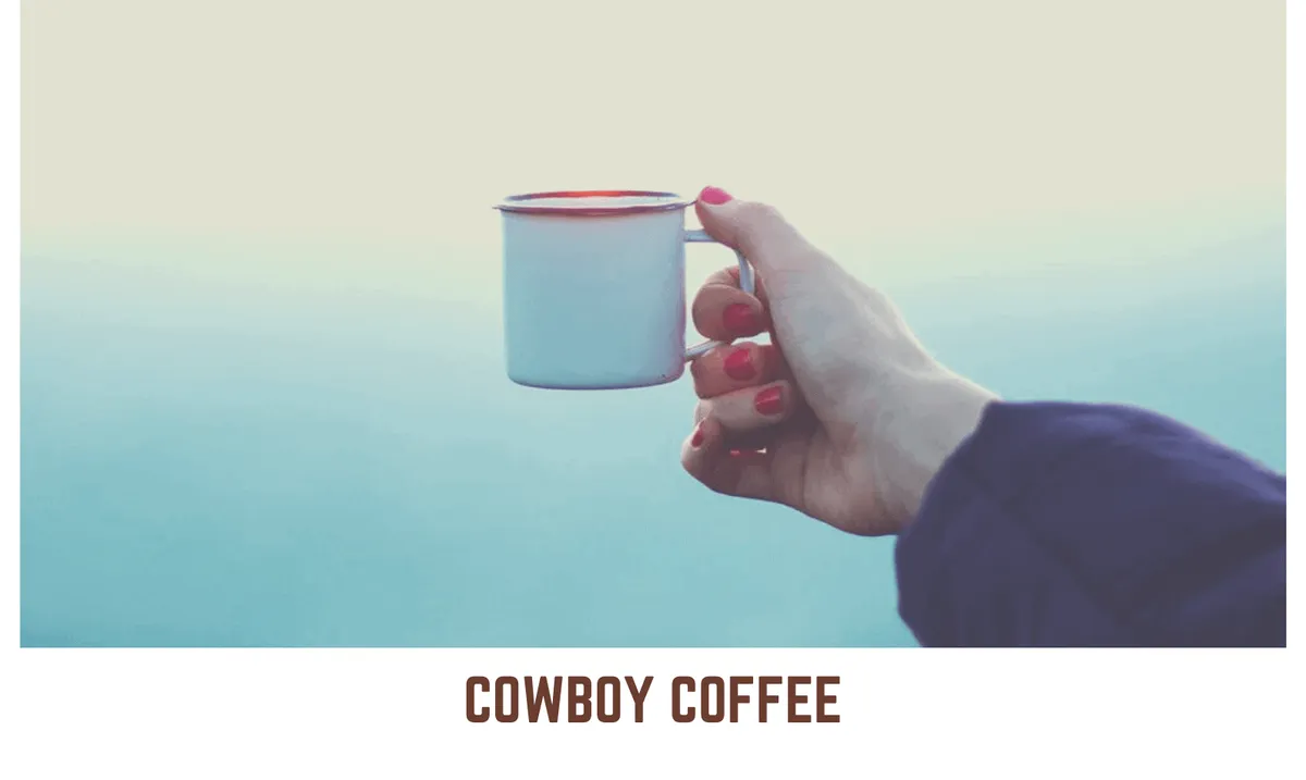 Prepare Cowboy Coffee