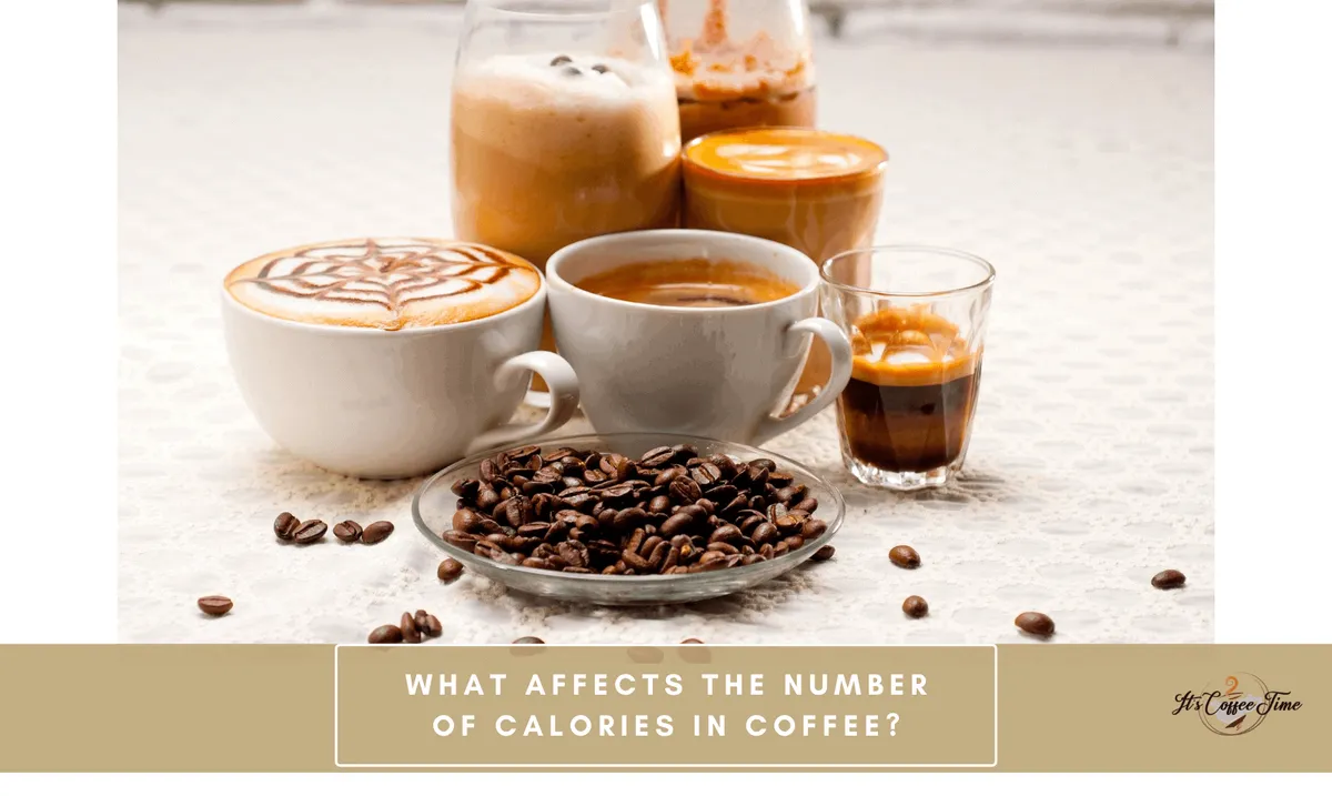 What Affects the Number of Calories in Coffee