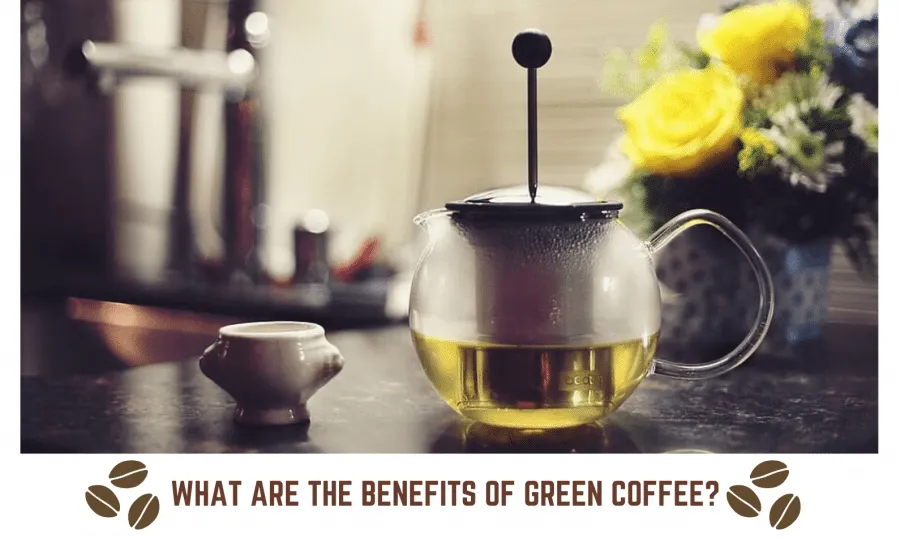 What are the Benefits of Green Coffee