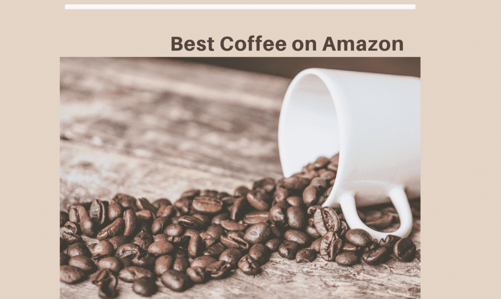 Best Coffee on Amazon