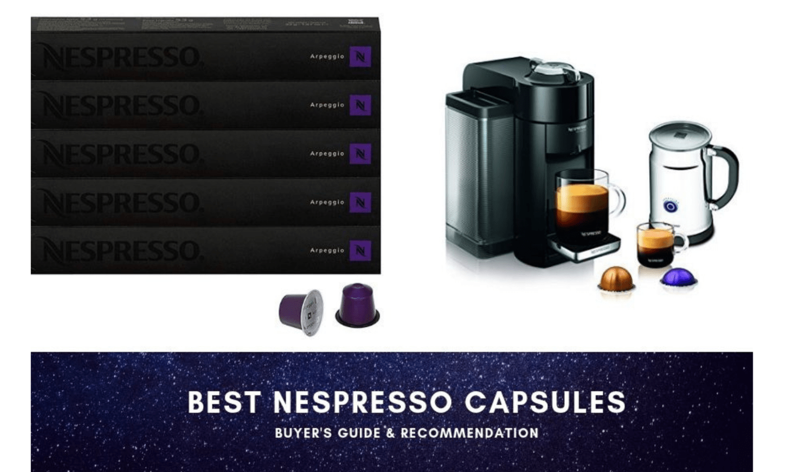 Best Nespresso Capsules Buyer’s Guide 2022 (Reviewed)