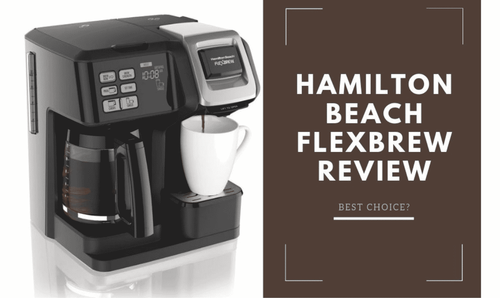 Hamilton Beach FlexBrew Review 2020: Best Choice?