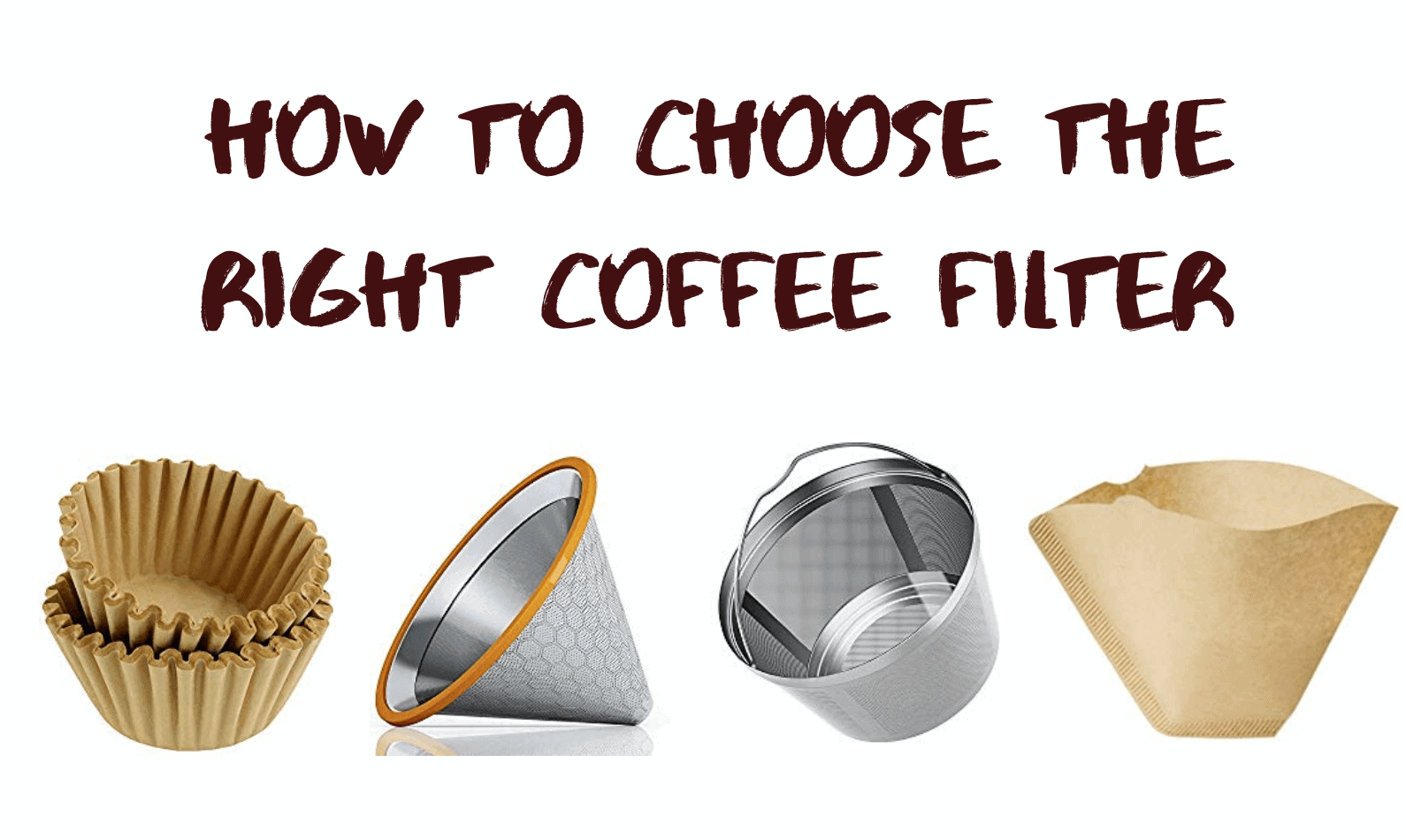 How to Choose The Right Coffee Filter Complete Guide