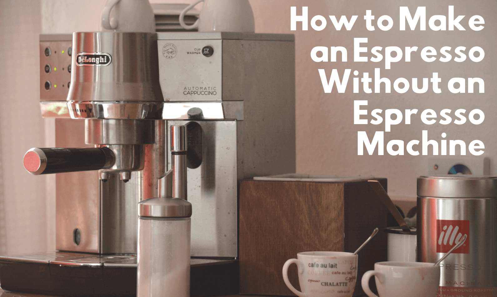 How to Make an Espresso Without an Espresso Machine