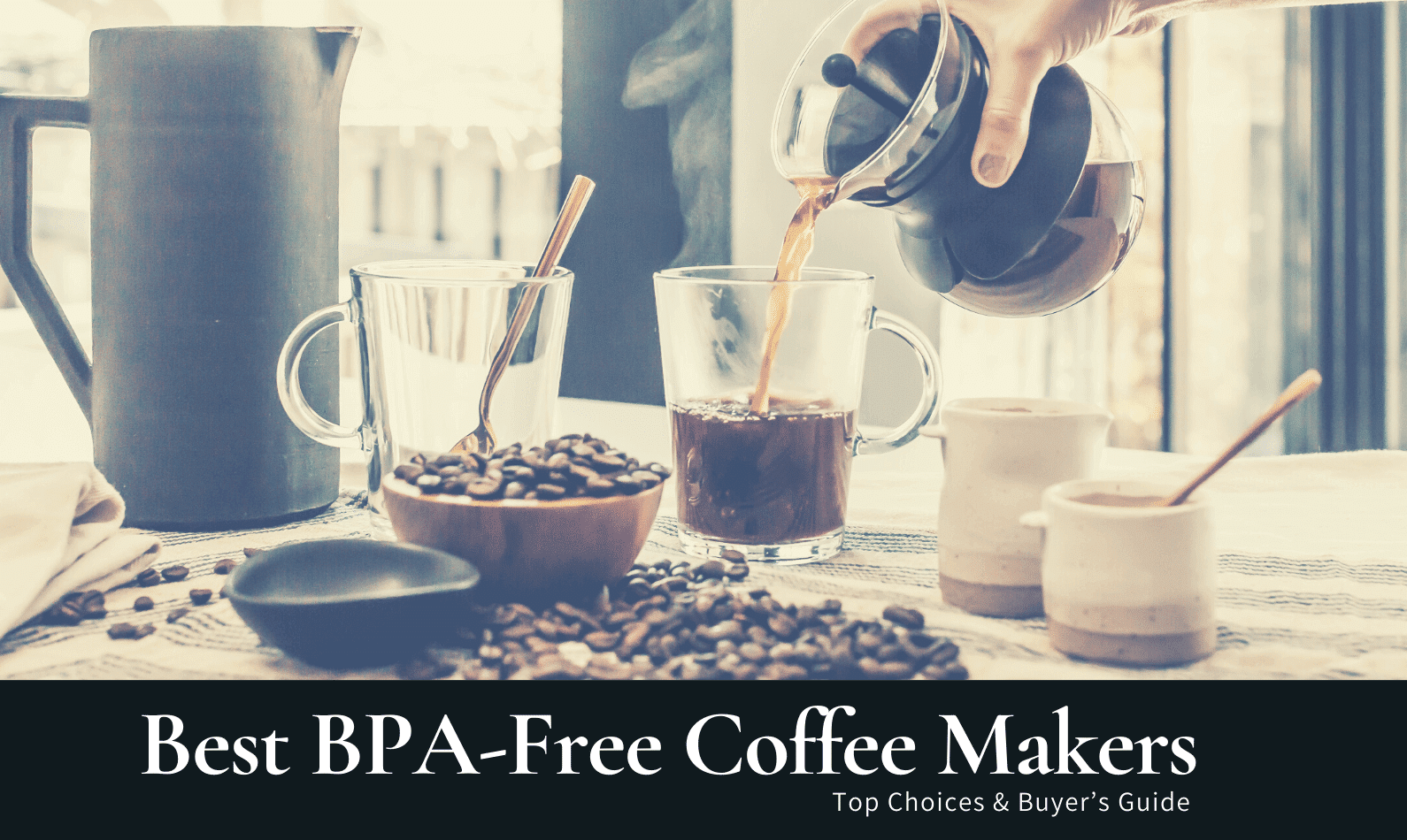 Best BPAFree Coffee Makers Top Choice & Buyer’s Guide 2022
