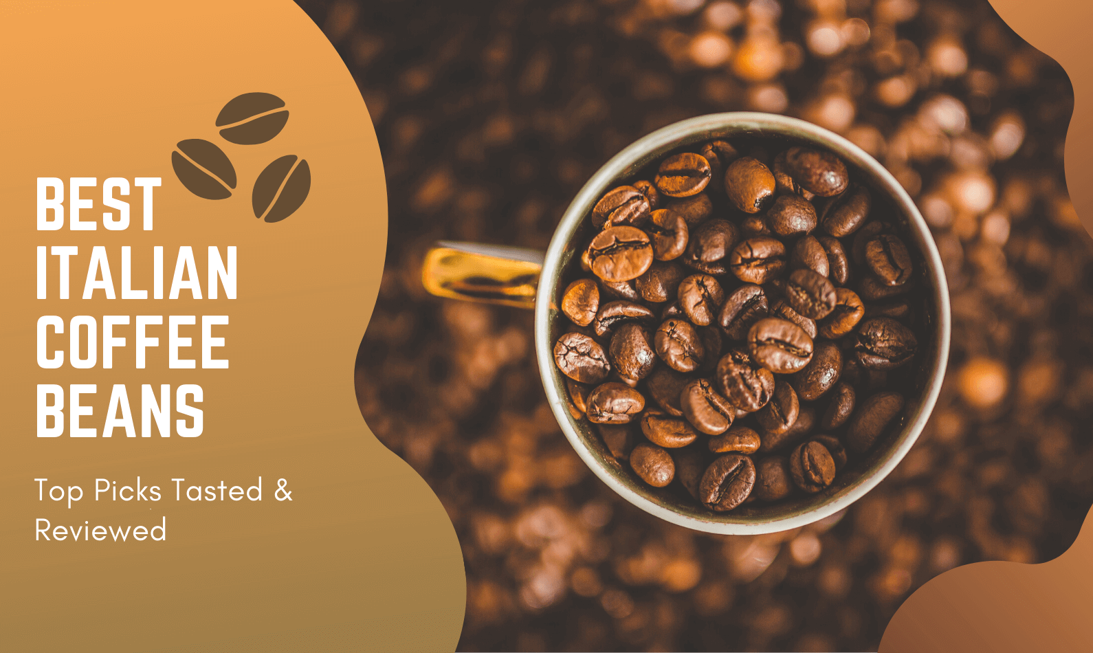 Best Italian Coffee Beans 2022 Top Picks Tasted & Reviewed