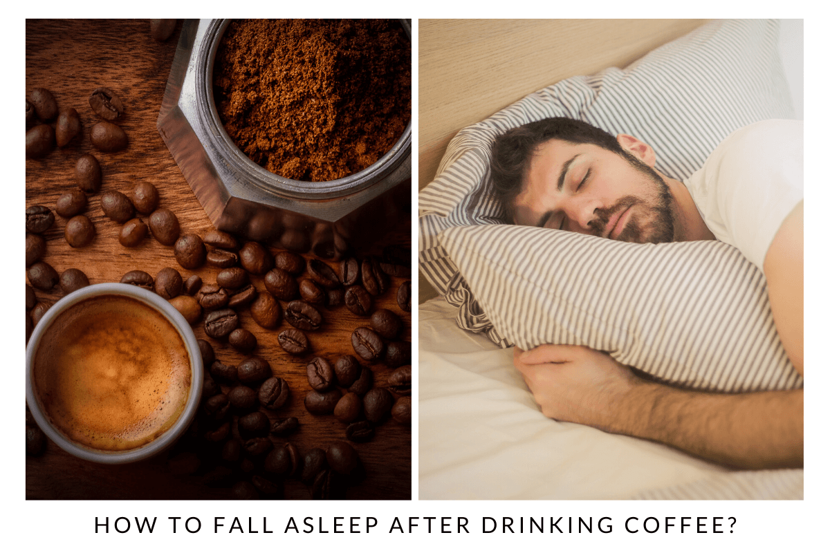 How to Fall Asleep After Drinking Coffee