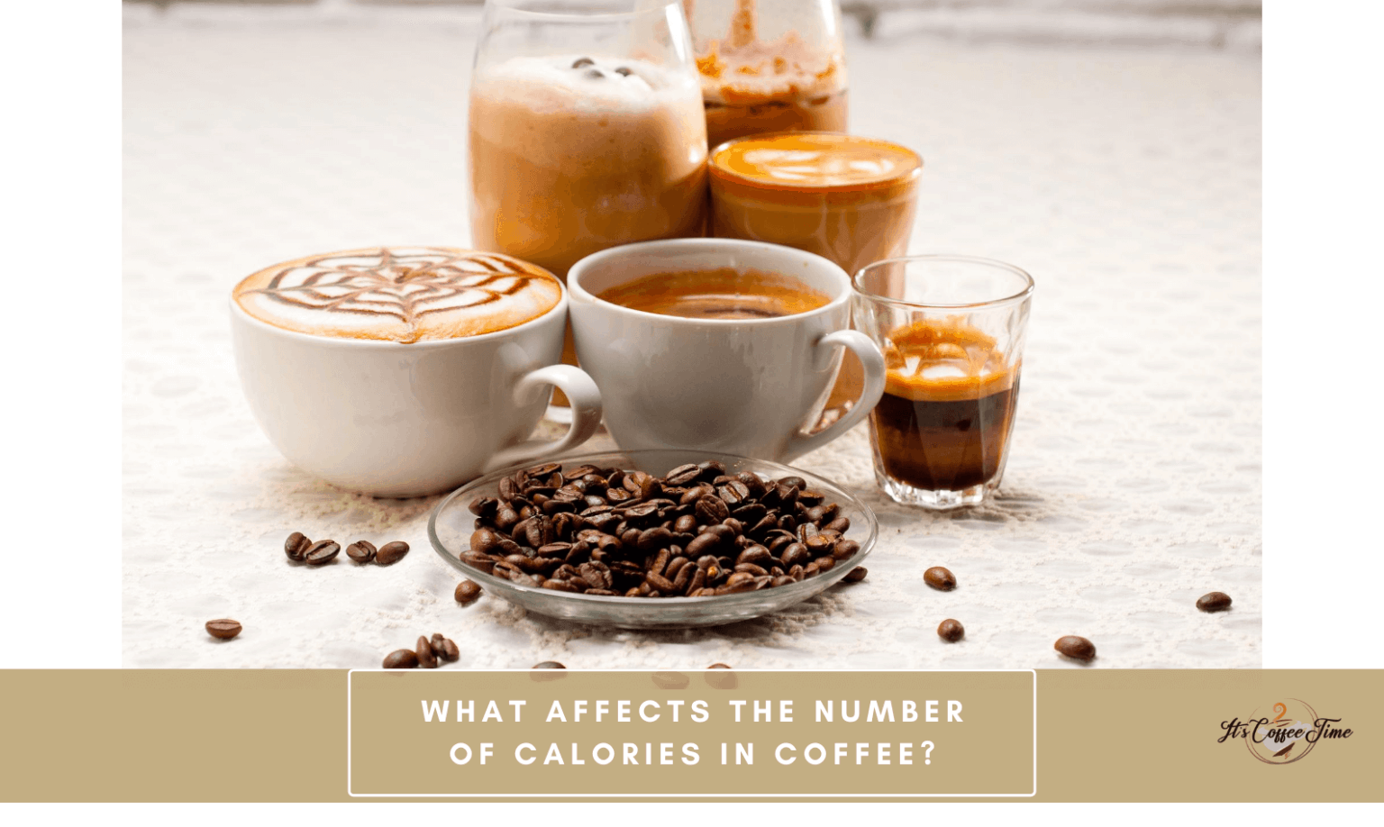 How Many Calories In A Cup Of Coffee? Detailed Guide